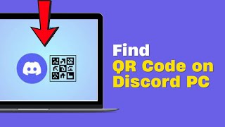 How to find QR Code on Discord PC [upl. by Morgana]