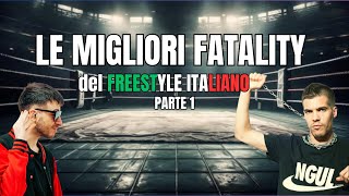 Le Migliori FATALITY del Freestyle Italiano  PARTE 1 [upl. by Amuwkuhc]