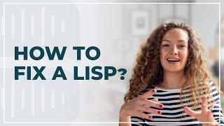 How to fix a Lisp [upl. by Llecrad]