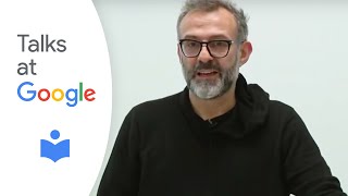 Never Trust a Skinny Italian Chef  Massimo Bottura  Talks at Google [upl. by Ardin]