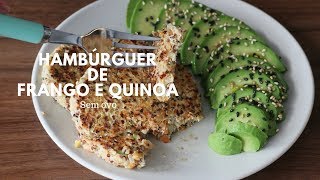 Hambúrgueres de frango e quinoa  sem ovo [upl. by Ecadnarb]