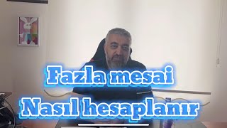 Fazla mesai hesaplama nasıl olur [upl. by Alonso]