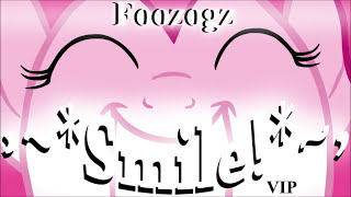 Foozogz  Smile Rmx VIP [upl. by Flory]