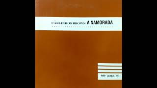 Carlinhos Brown  A Namorada 1996 [upl. by Webster]