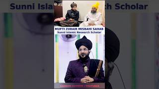 Mufti Zubair Misbahi Sahab Sunni Islamic Research Scholar  MUFTI SALMAN AZHARI  SALMAN E MILLAT [upl. by Kimura]