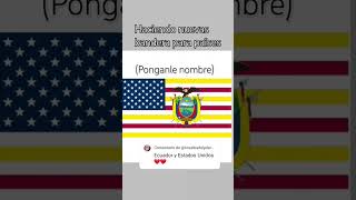 Nueva bandera de US y Ecuador👍 [upl. by Haneehs91]