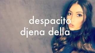 DESPACITO cover  Djena della 👻djenoooy 👻 insta djenadella [upl. by Esidnak]