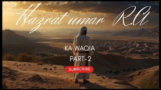 HAZRAT UMAR RA PART2  ISLAMIC STORY ISLAMIC  SUBSCRIBE FOR MORE [upl. by Yelrebmik]