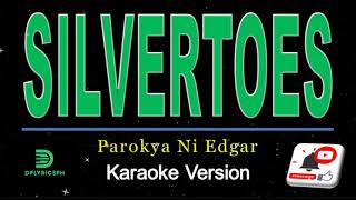 Parokya Ni Edgar  Silvertoes karaoke version [upl. by Pember]