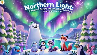 Northern Lights Song  A Magical Aurora and Educational Journey Cuteni Song For Kids Natural World [upl. by De673]