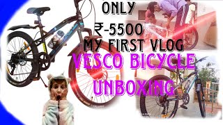 VESCO BICYCLE 7 Speed₹5500 😯🔥 Unboxing FlipkartMy First Vlog youtubevideo pwmotivation [upl. by Graniah]