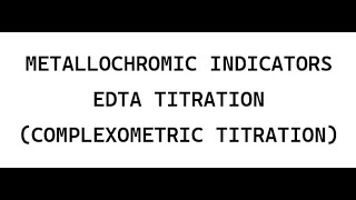 Introduction to Indicators  Metallochromic indicators  EDTA titration [upl. by Sabba]