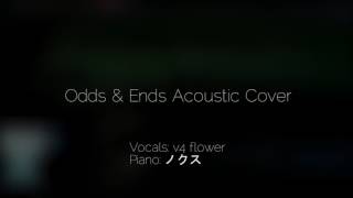 【ノクス ft v4 flower】ODDS amp ENDS Acoustic Cover【Piano】 [upl. by Ashjian]