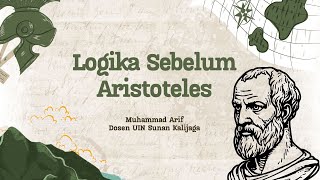 Adakah Logika Sebelum Aristoteles Sejarah Logika Sebelum Aristoteles [upl. by Urania564]