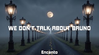 Encanto  We Dont Talk About Bruno Lyrics [upl. by Yoshiko]