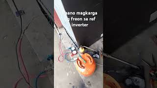 PAANO MAGKARGA NG freon sa ref invertershortsvideo tutorialKING LANS TV [upl. by Sinnel]