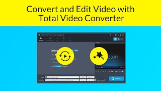 How to Convert and Edit Video with Total Video Converter [upl. by Cori]