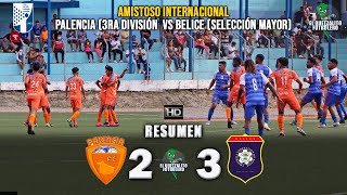 Palencia FC 3ra División GUA 2 vs 3 Belice Selección Mayor Amistoso Internacional [upl. by Aedrahs]