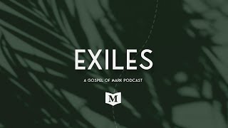 Exiles S4E8  Is there Marriage in Heaven – A Gospel of Mark Podcast [upl. by Dodd]