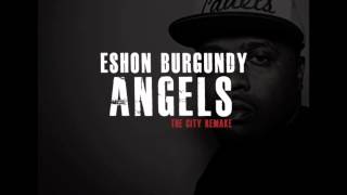 Eshon Burgundy  Angles The City Remix [upl. by Aceber]