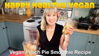 Vegan Peach Pie Smoothie Recipe Demo at YouTube Space LA [upl. by Eilitan]