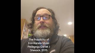 The Possibility of Ecoliterate Music Pedagogy Daniel J Shevock 2015 [upl. by Darrick]