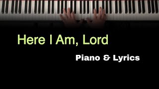 Here I Am Lord  Instrumental PIANO with LYRICS [upl. by Anaeed]