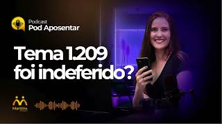 O TEMA 1209 DO STF FOI INDEFERIDO [upl. by Hairakcaz]