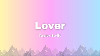 Taylor Swift  Lover Lyrics [upl. by Eonak]