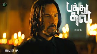 John Wick 💥 × Pathu Thala  Keanu Reeves  Hollywood Status  Tamil Mashup  Movies Da [upl. by Novelc620]