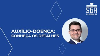 AUXÍLIODOENÇA CONHEÇA OS DETALHES [upl. by Bone]