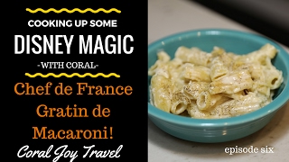 Walt Disney World Recipe from Epcots Le Chef de France Gratin de Macaroni Macaroni and Cheese [upl. by Rainwater]