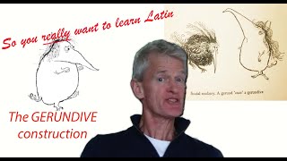 Latin 3 Lesson 39 The Gerundive Construction  So You Really Want to Learn Latin [upl. by Rachael]