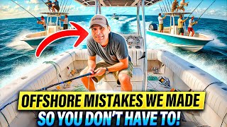 Dont Make these Offshore Fishing MISTAKES Because Weve Made Them [upl. by Enelime]