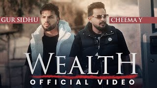 WEALTH Official Music Video Cheema Y  Gur Sidhu  Punjabi Song  Dripster [upl. by Anitnahs721]