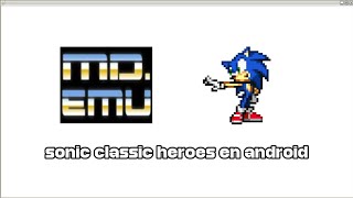 Sonic classic heroes en android con mdemututorial [upl. by Assennav]