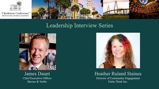 Charleston Leadership Interview with James Daunt and Heather Staines [upl. by Isied]