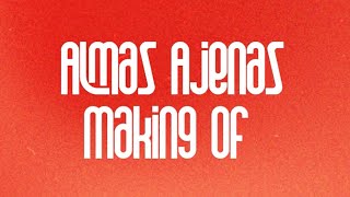 Almas Ajenas Making of Sinestesia [upl. by Marven]