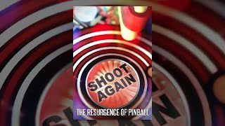 Shoot Again The Resurgence Of Pinball [upl. by Zimmer]