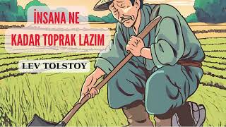 Tolstoy Hikayeleri  İnsana Ne Kadar Toprak Lazım  Sesli Kitap [upl. by Assilak610]