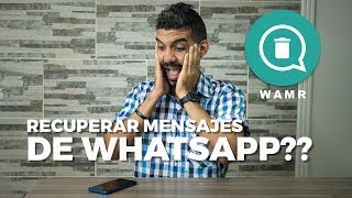 TUTORIAL COMO RECUPERAR LOS MENSAJES ELIMINADOS DE WHATSAPP EN ANDROID  WAMR [upl. by Nirda568]