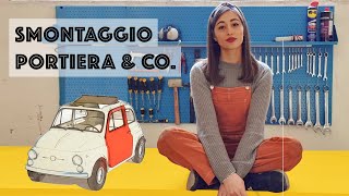 Smontaggio  Portiera amp Co Fiat 500 [upl. by Tabbie]