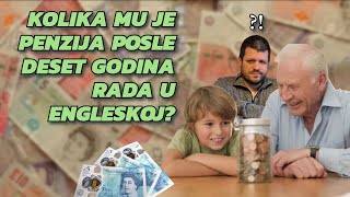 Kolika mu je penzija posle deset godina rada u Engleskoj 💷 [upl. by Pernell500]