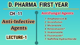 Antifungal AgentsAntiInfective AgentsCH11L1Pahrmaceutical chemistryDpharm First year [upl. by West218]