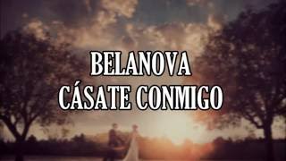 Belanova  Casate conmigo Letra [upl. by Akinet655]