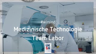 Medizinisch Technischer Dienst  UKSH  wirsind das MedizinischTechnische Labor [upl. by Nael]