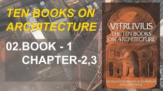 02  Ten Books on Architecture  BOOK  1  Chapter  2 3 [upl. by Adon626]