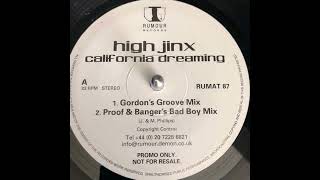 High Jinx  California Dreaming  Gordons Groove Mix [upl. by Munmro]