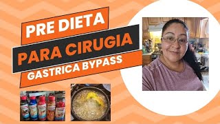 PRE DIETA CIRUGIA BARIATRICA BYPASS preop diet for BYPASS SURGERY MY EXPERIENCE [upl. by Dutchman810]