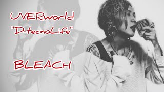 UVERworld quotDtechnoLifequot BLEACH OP cover arrangement アレンジ 歌ってみた [upl. by Selin411]